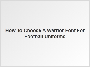Crafting Football Uniforms with Warrior Fonts