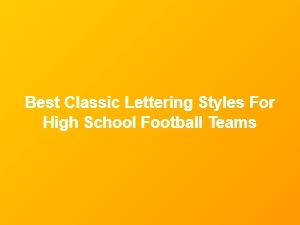Classic Lettering Styles for High School Football Teams