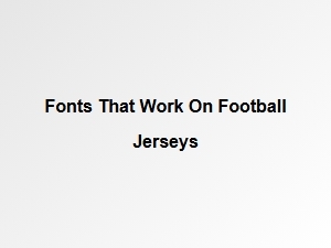 Choosing Fonts for Football Club Jersey Design